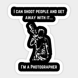 Photographer - I Can Shoot People Sticker